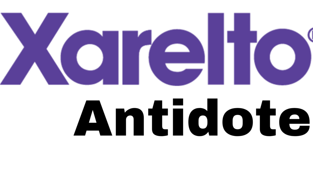 Xarelto antidote