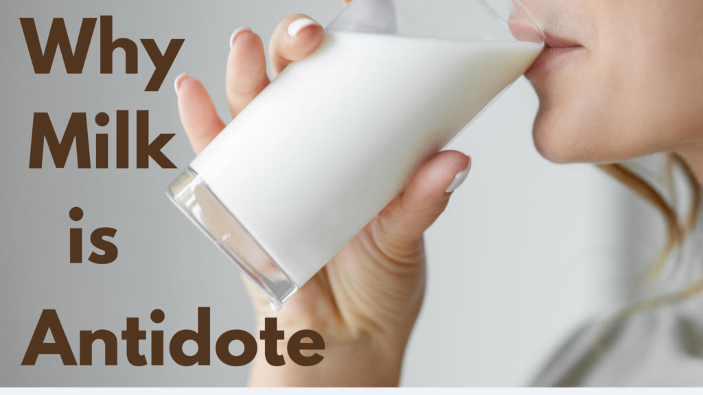 Why Milk is Antidote?