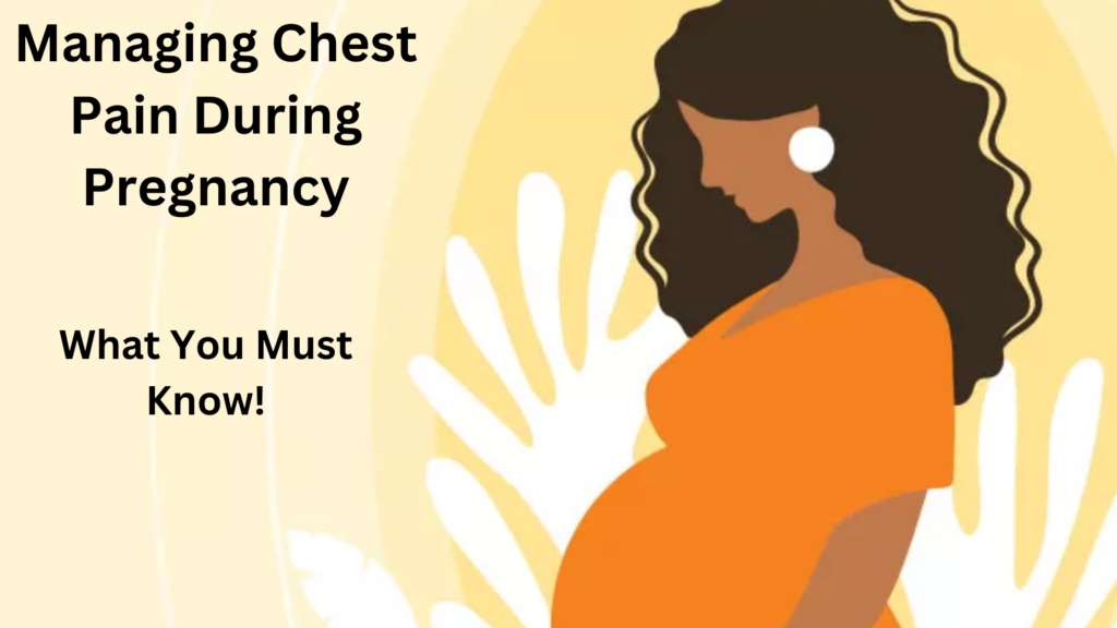 Managing Chest Pain During Pregnancy