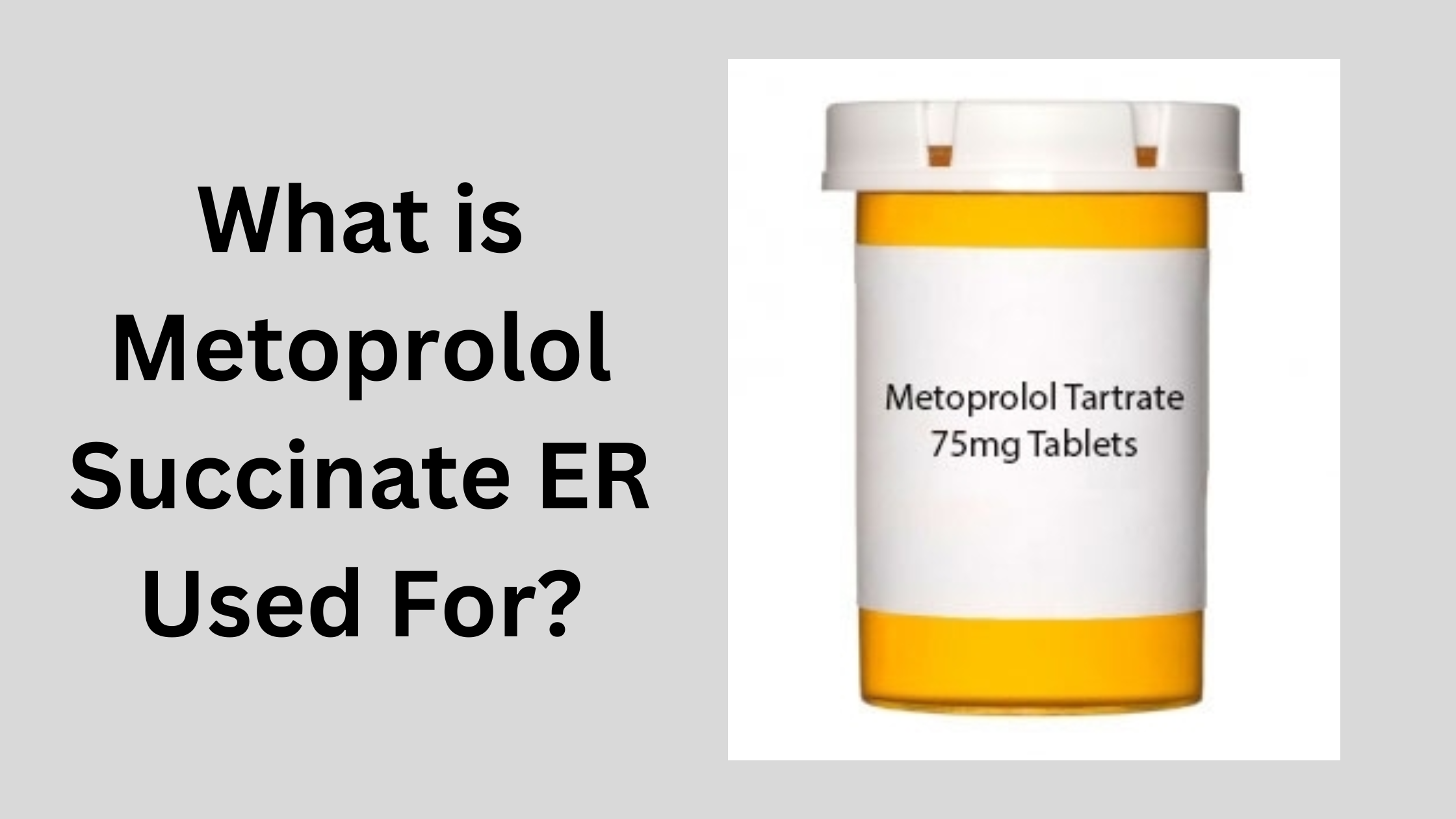 What is Metoprolol Succinate ER Used For?