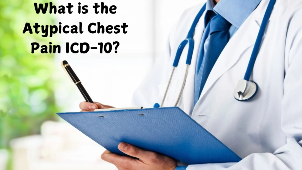 What is the Atypical Chest Pain ICD-10 code