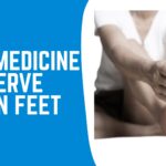 Best Medicine for Nerve Pain in Feet